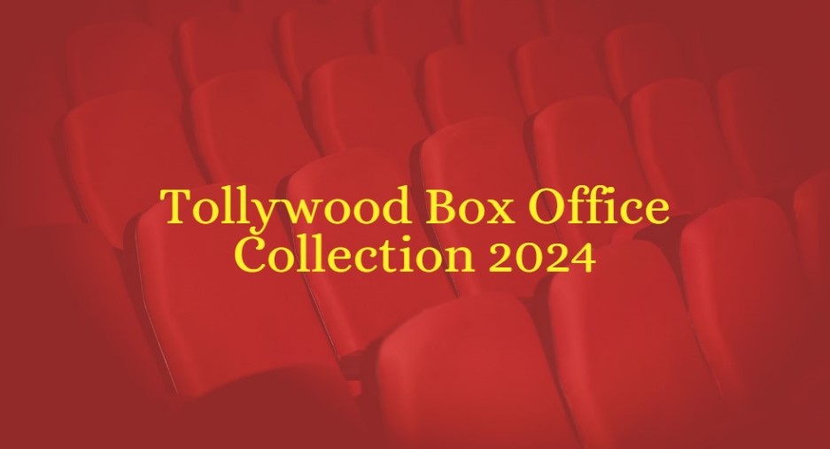 Tollywood Box Office Collection 2024 Gross Share Area Wise
