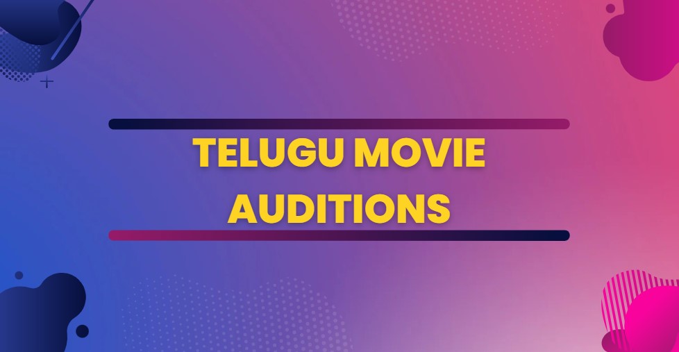 Telugu Movie Auditions 2024 in Hyderabad Telugu Viz